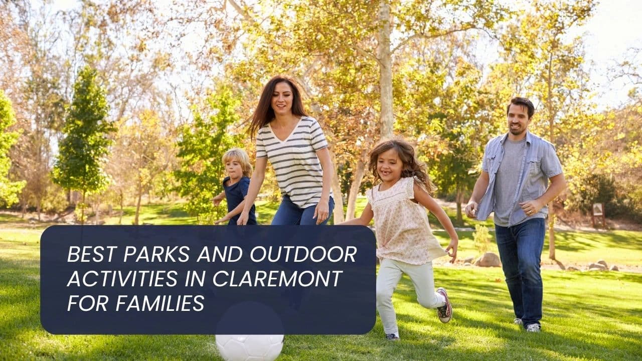 Best Parks and Outdoor Activities in Claremont for Families