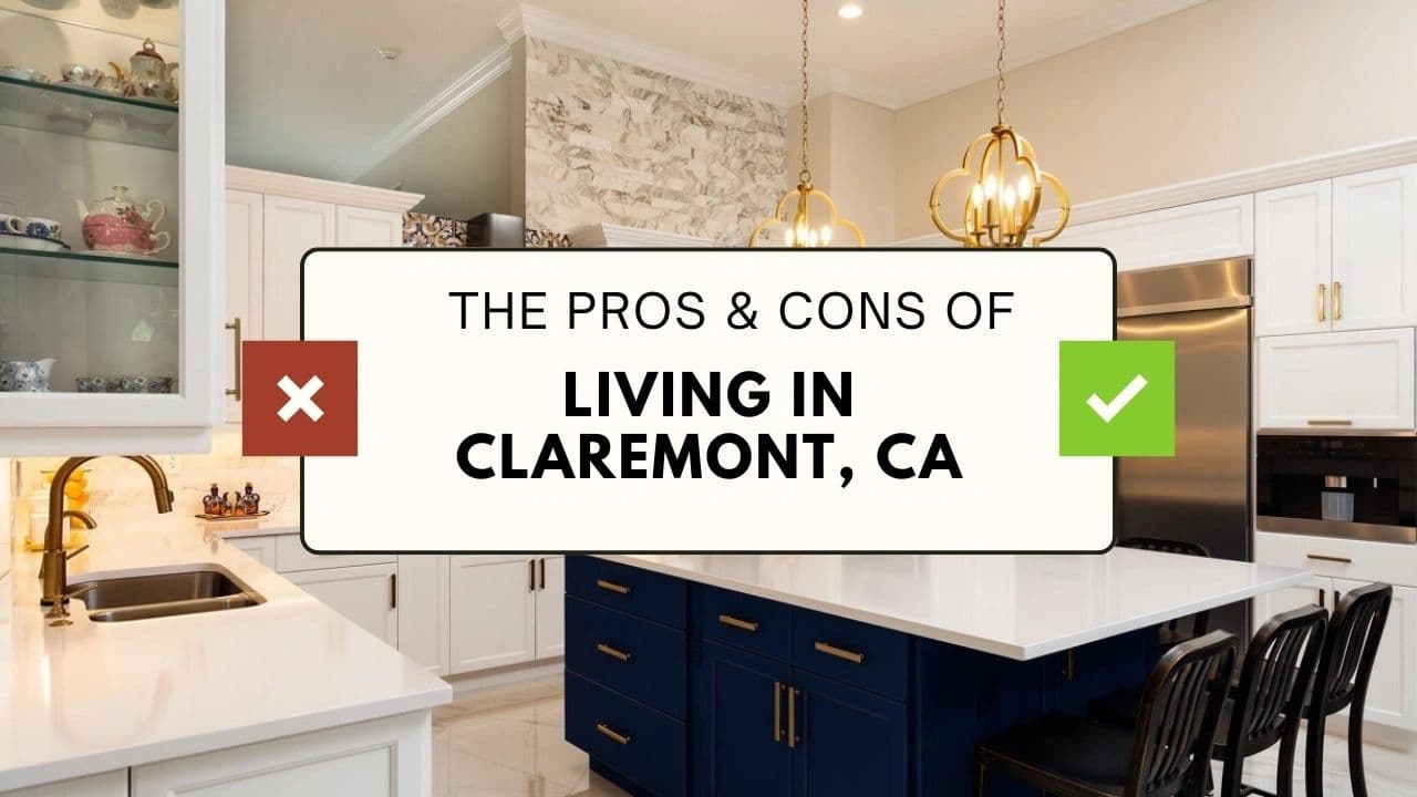 The Pros and Cons of Living in Claremont, CA