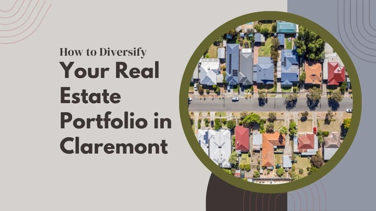 How to Diversify Your Real Estate Portfolio in Claremont