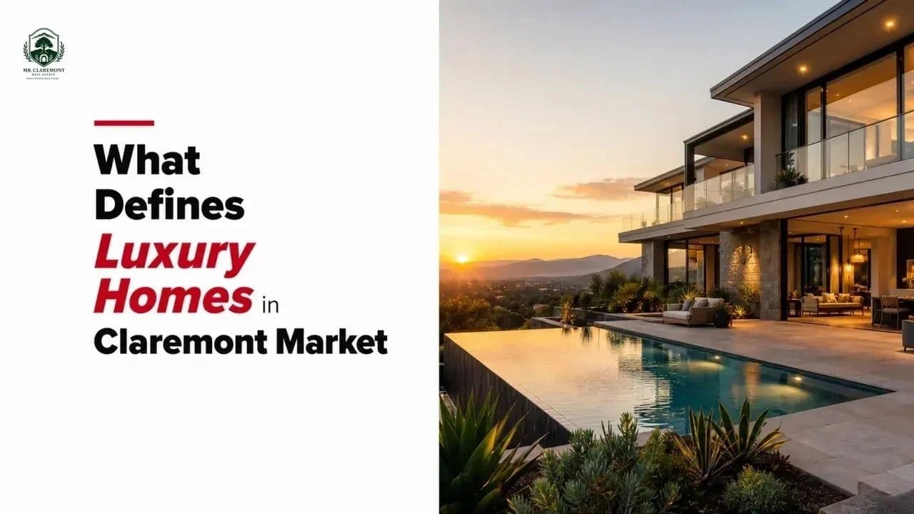 What Defines Luxury Homes in Claremont Market