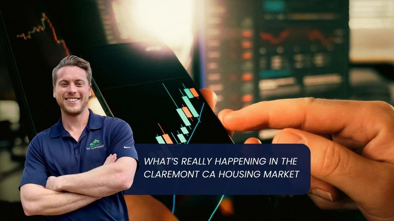 What’s Really Happening in the Claremont CA Housing Market