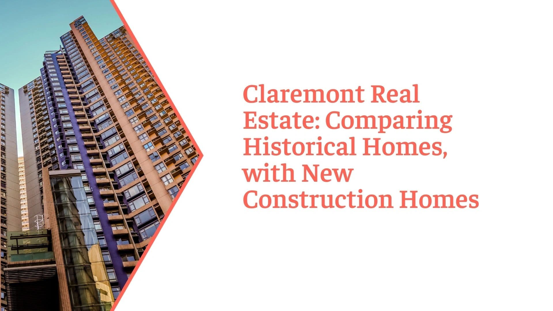 Claremont Real Estate: Historic vs. New Homes Comparison