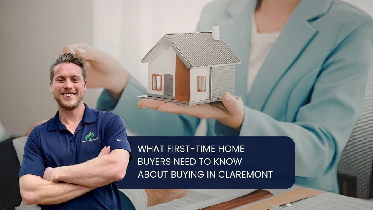 First-Time Home Buyers Need to Know About Buying in Claremont?