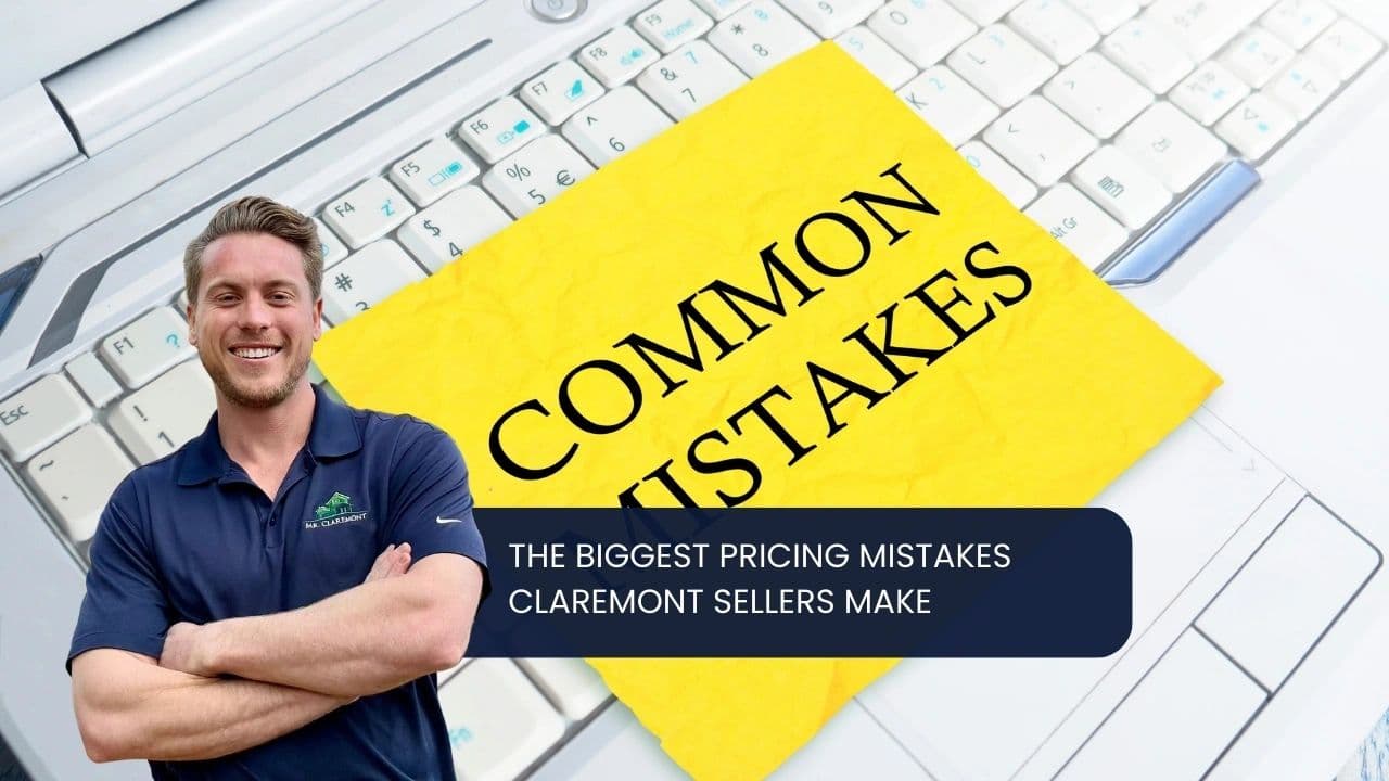 The Biggest Pricing Mistakes Claremont Sellers Make