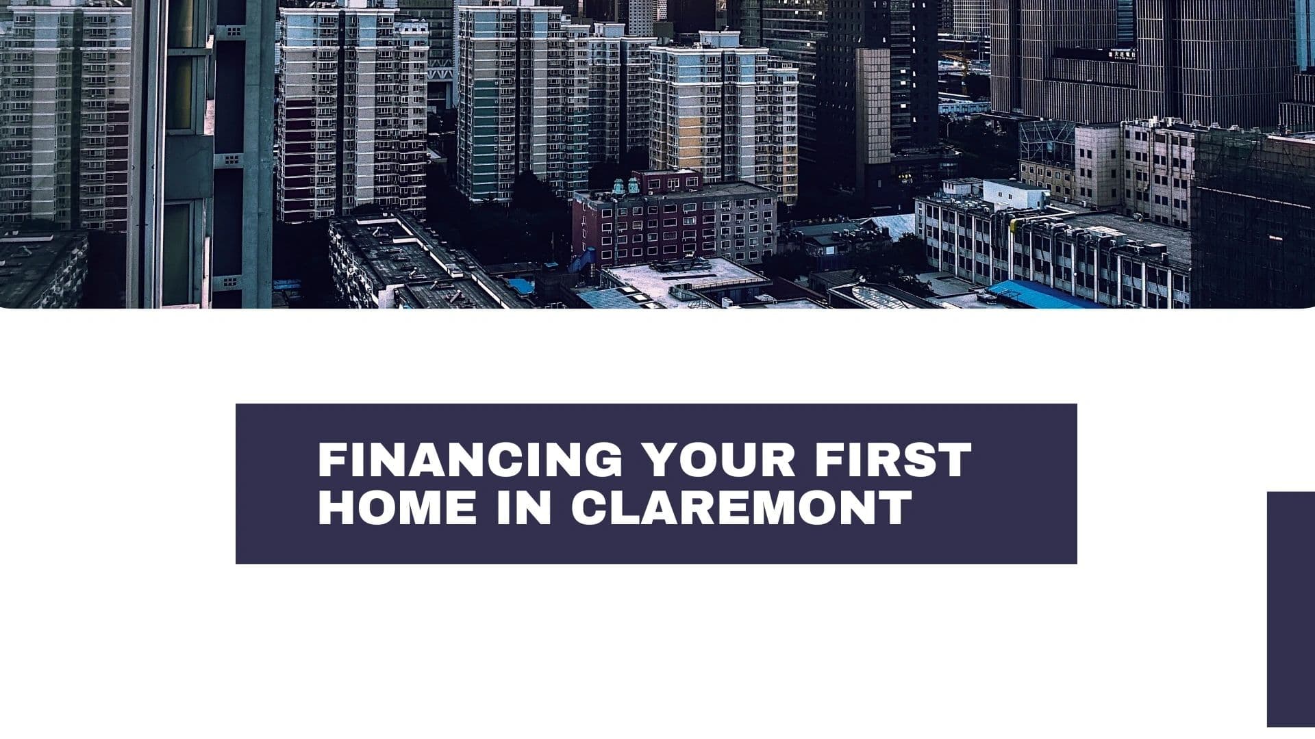 Financing your first home in Claremont