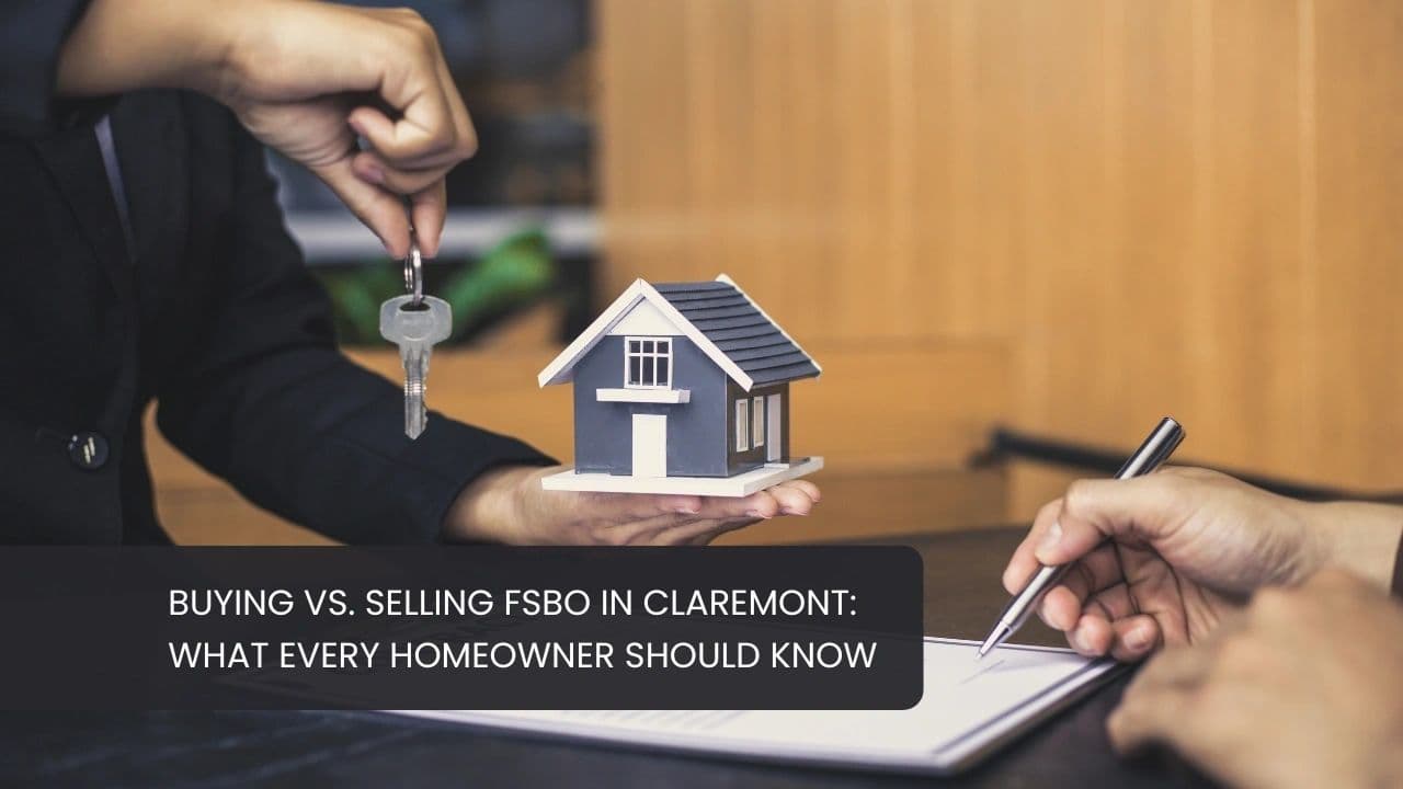Buying vs. Selling FSBO in Claremont