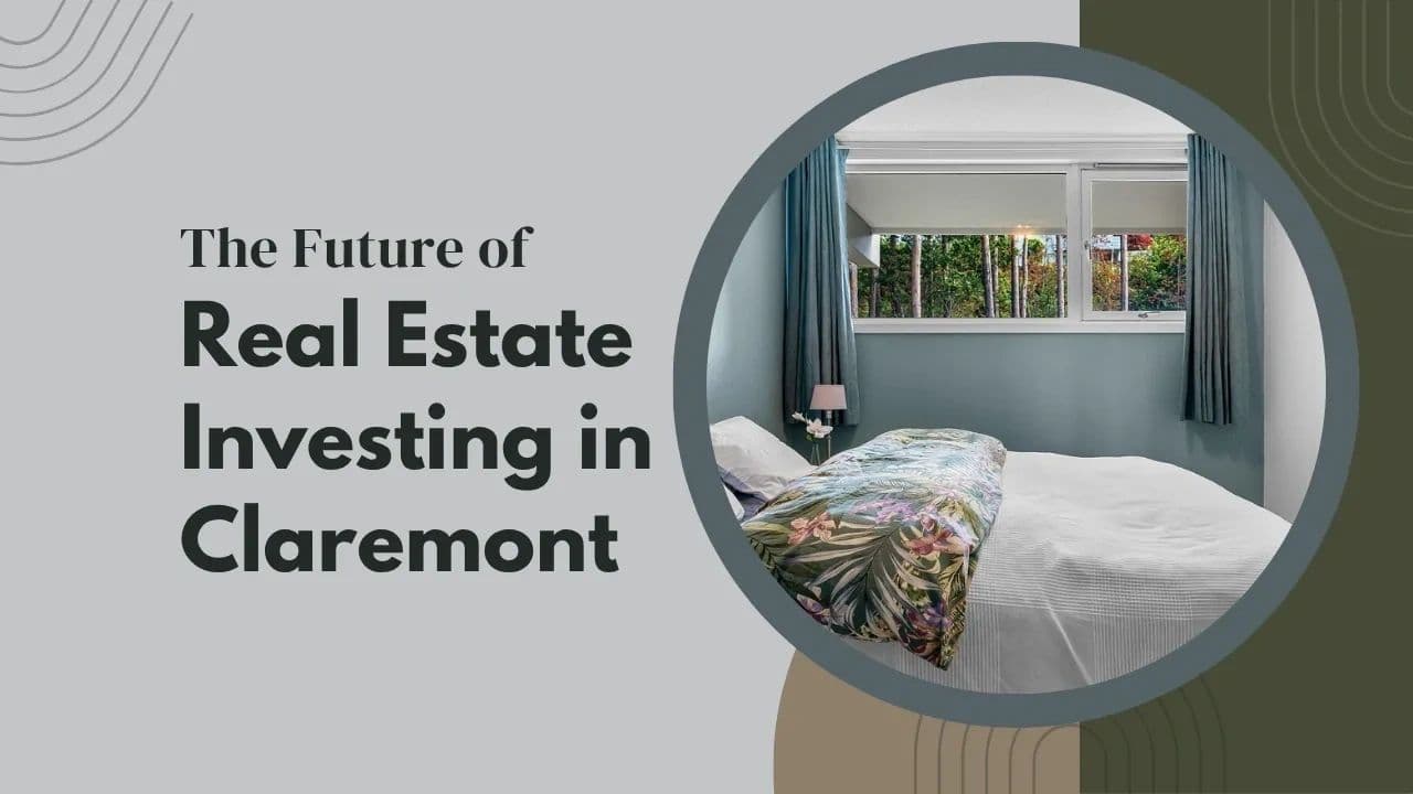 The Future of Real Estate Investing in Claremont