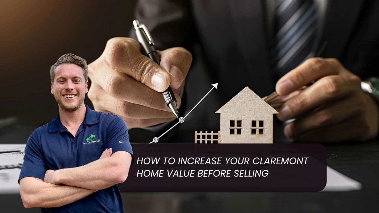 How to Increase Your Claremont Home Value Before Selling