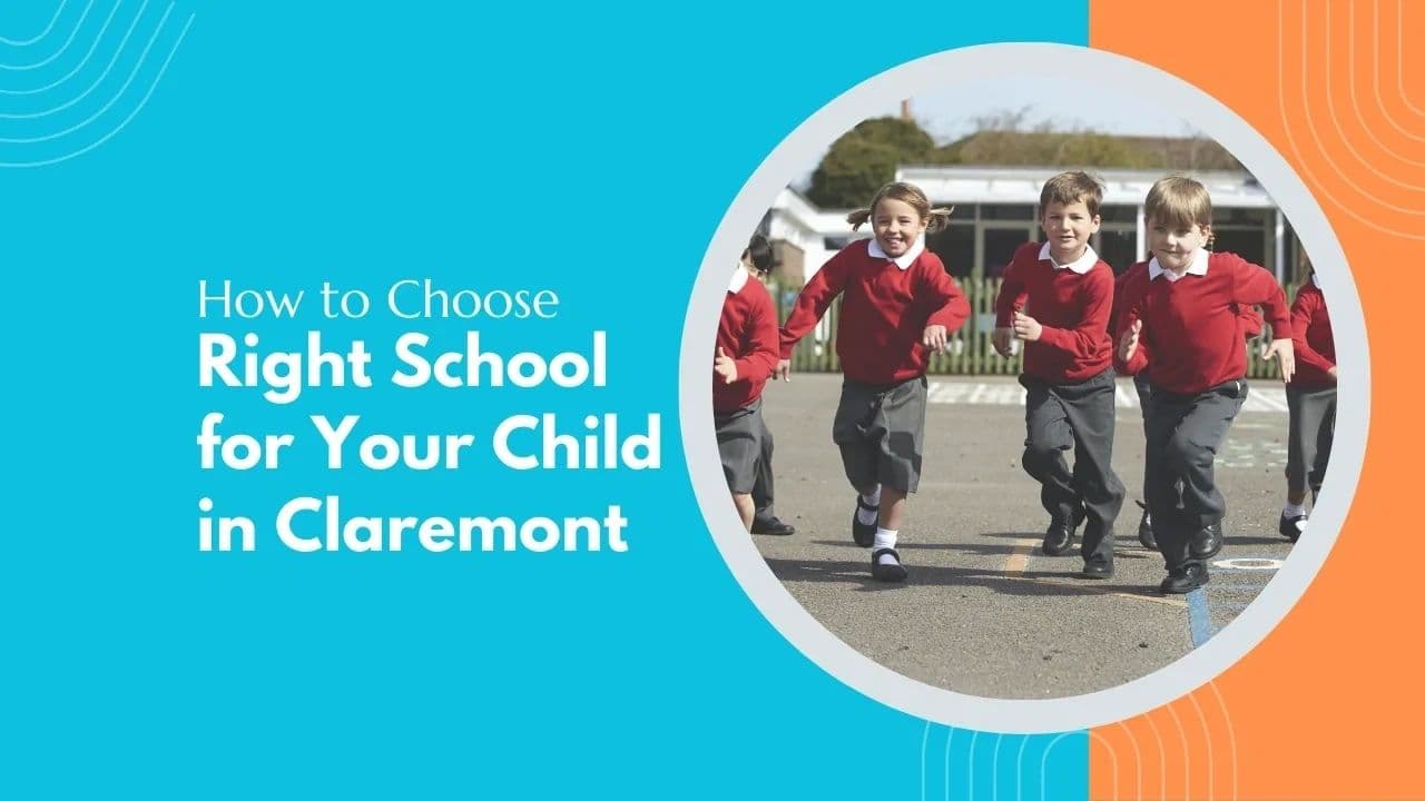 How to Choose the Right School for Your Child in Claremont