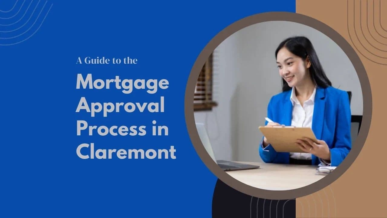 A Guide to the Mortgage Approval Process in Claremont