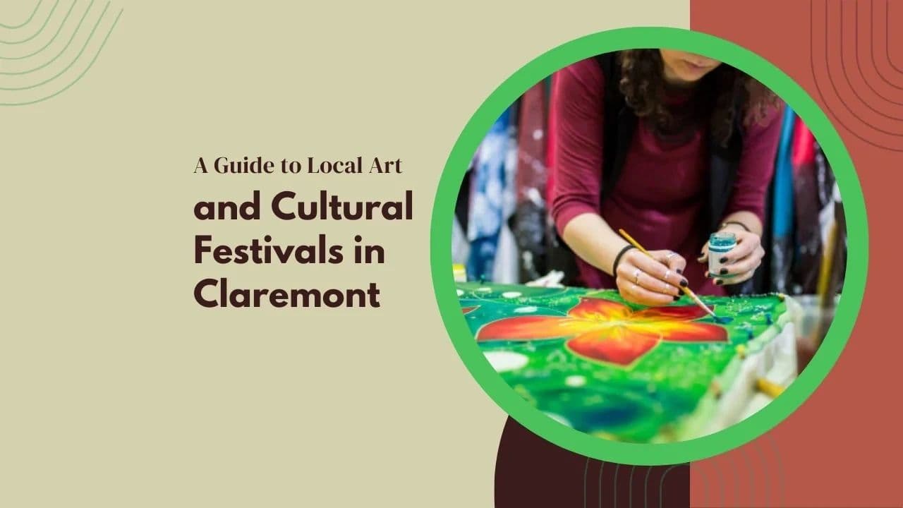 A Guide to Local Art and Cultural Festivals in Claremont