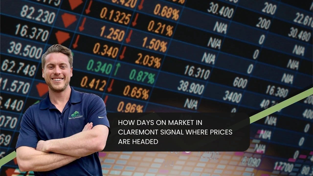 How Days on Market in Claremont Signal Where Prices Are Headed