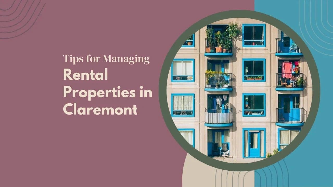 Tips for Managing Rental Properties in Claremont
