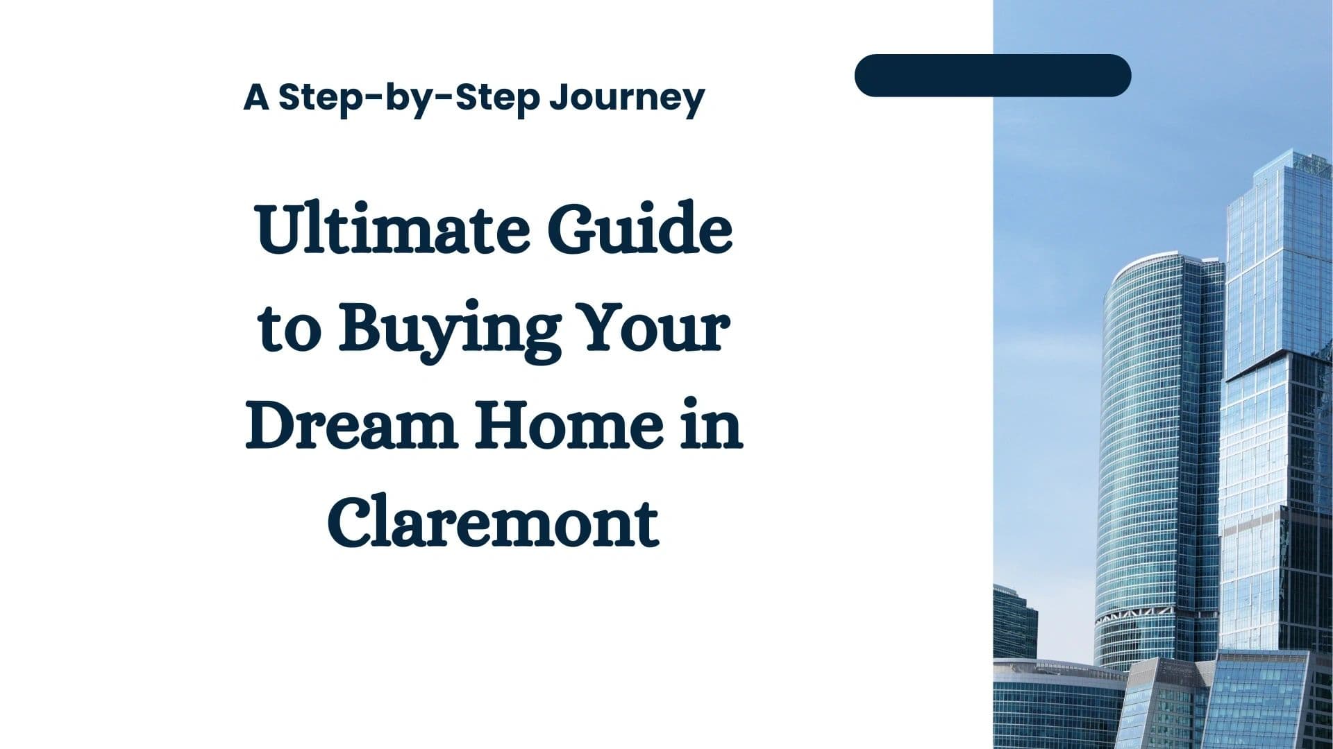 Ultimate Guide to Buying Your Dream Home in Claremont