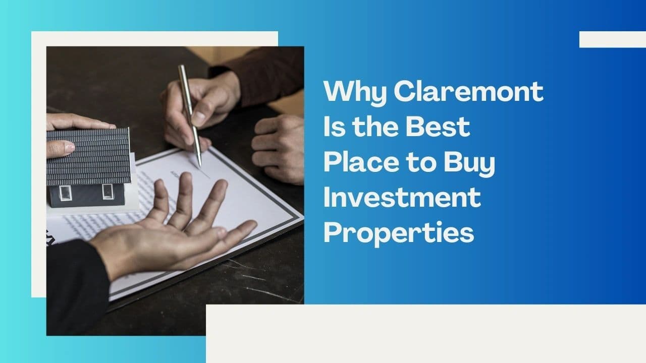 Why Claremont Is the Best Place to Buy Investment Properties