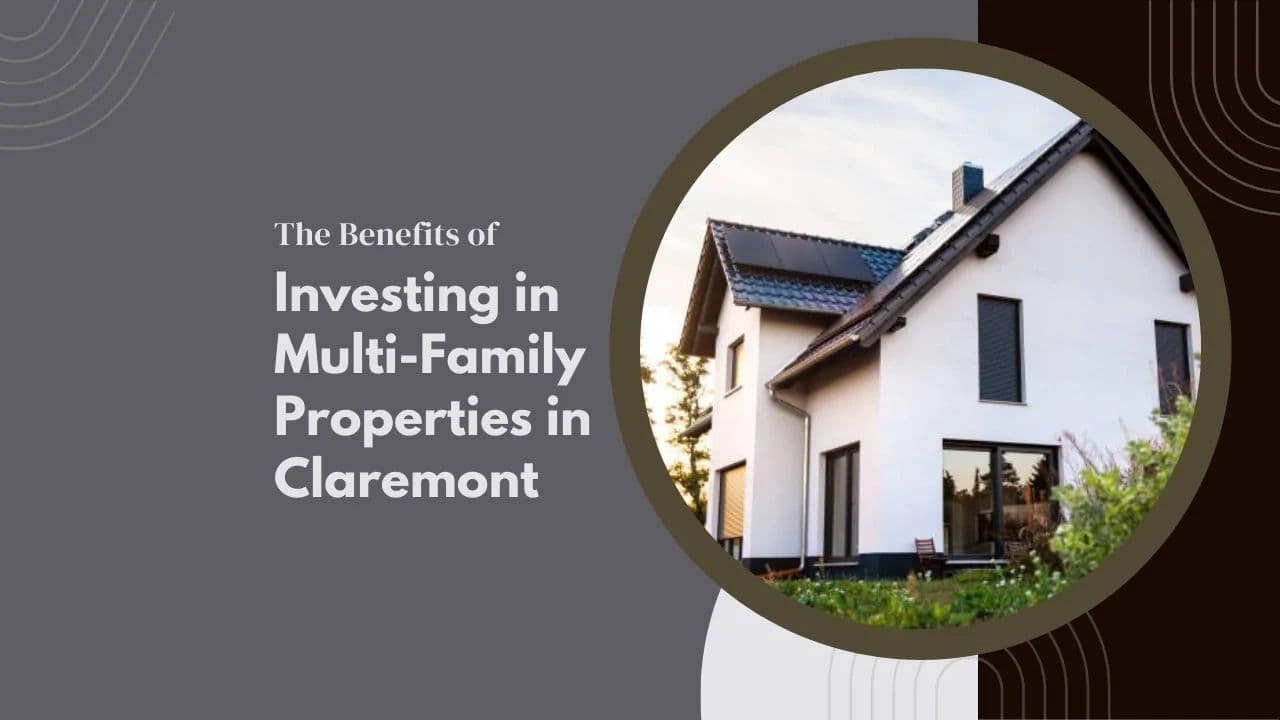 The Benefits of Investing in Multi-Family Properties in Claremont