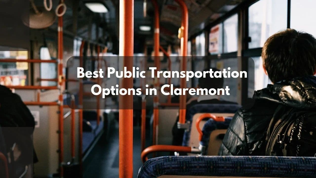 The Best Public Transportation Options in Claremont