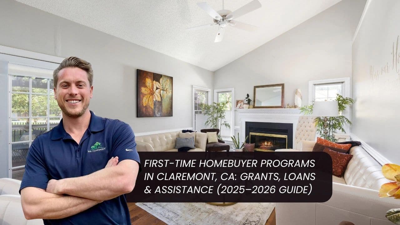 First-Time Homebuyer Programs in Claremont, CA