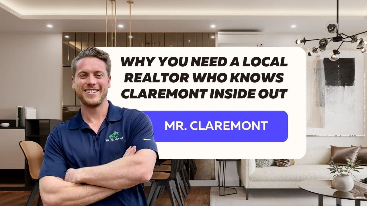 Why You Need a Local Realtor Who Knows Claremont Inside Out?