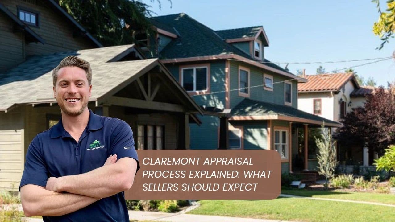 Claremont Appraisal Process Explained: What Sellers Should Expect