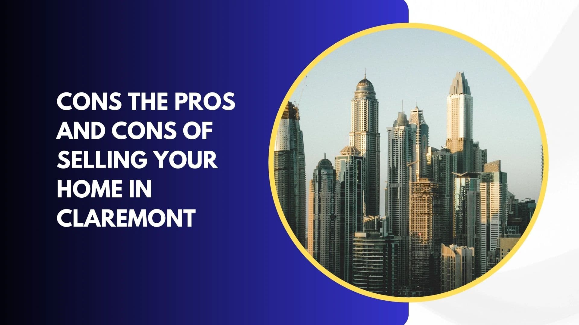 Cons The Pros and Cons of Selling Your Home in Claremont