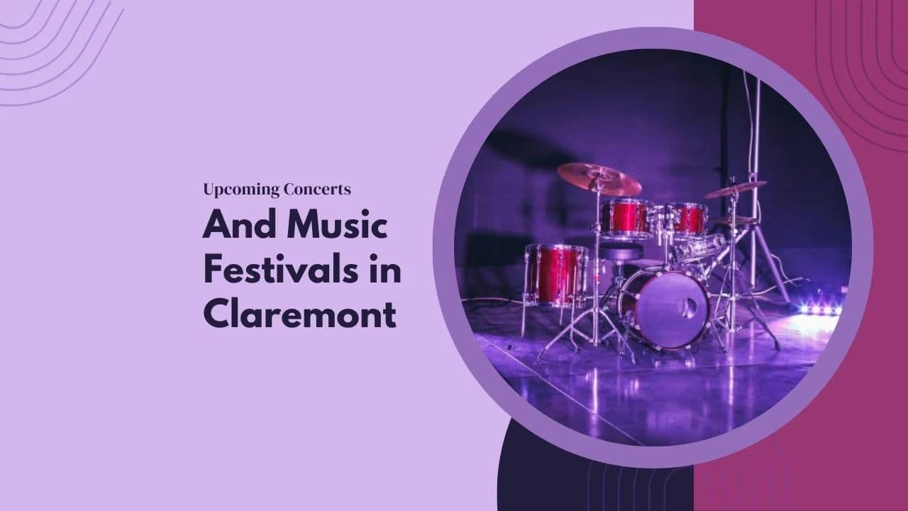 Upcoming Concerts and Music Festivals in Claremont