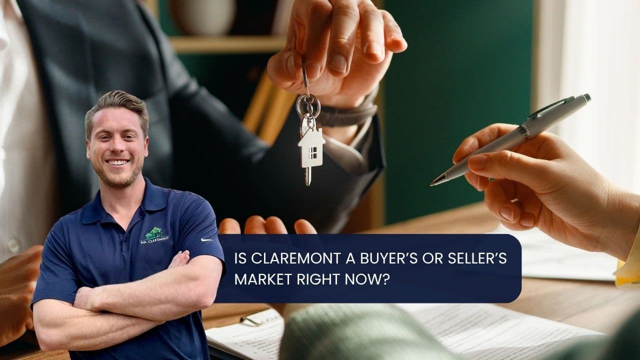 Is Claremont a Buyer’s or Seller’s Market Right Now?