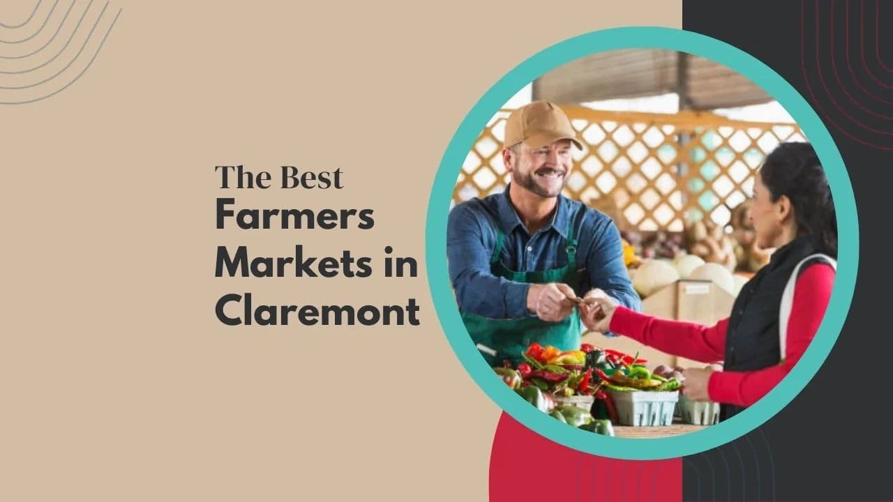 The Best Farmers Markets in Claremont