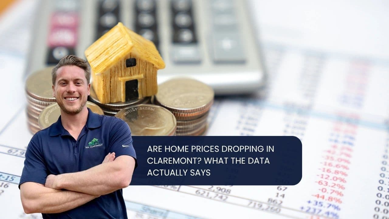 Are Home Prices Dropping in Claremont? What Data Actually Say?