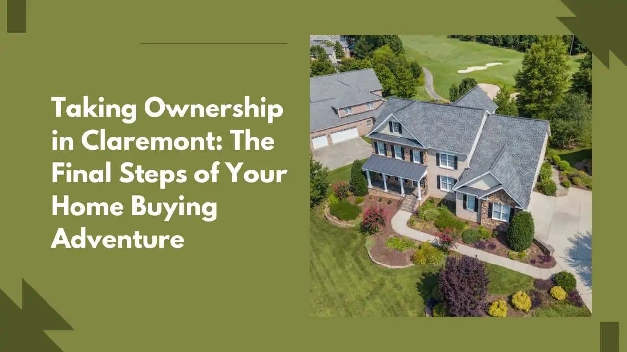 The Final Steps of Your Home Buying Adventure