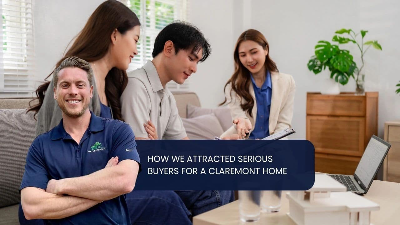 How We Attracted Serious Buyers for a Claremont Home