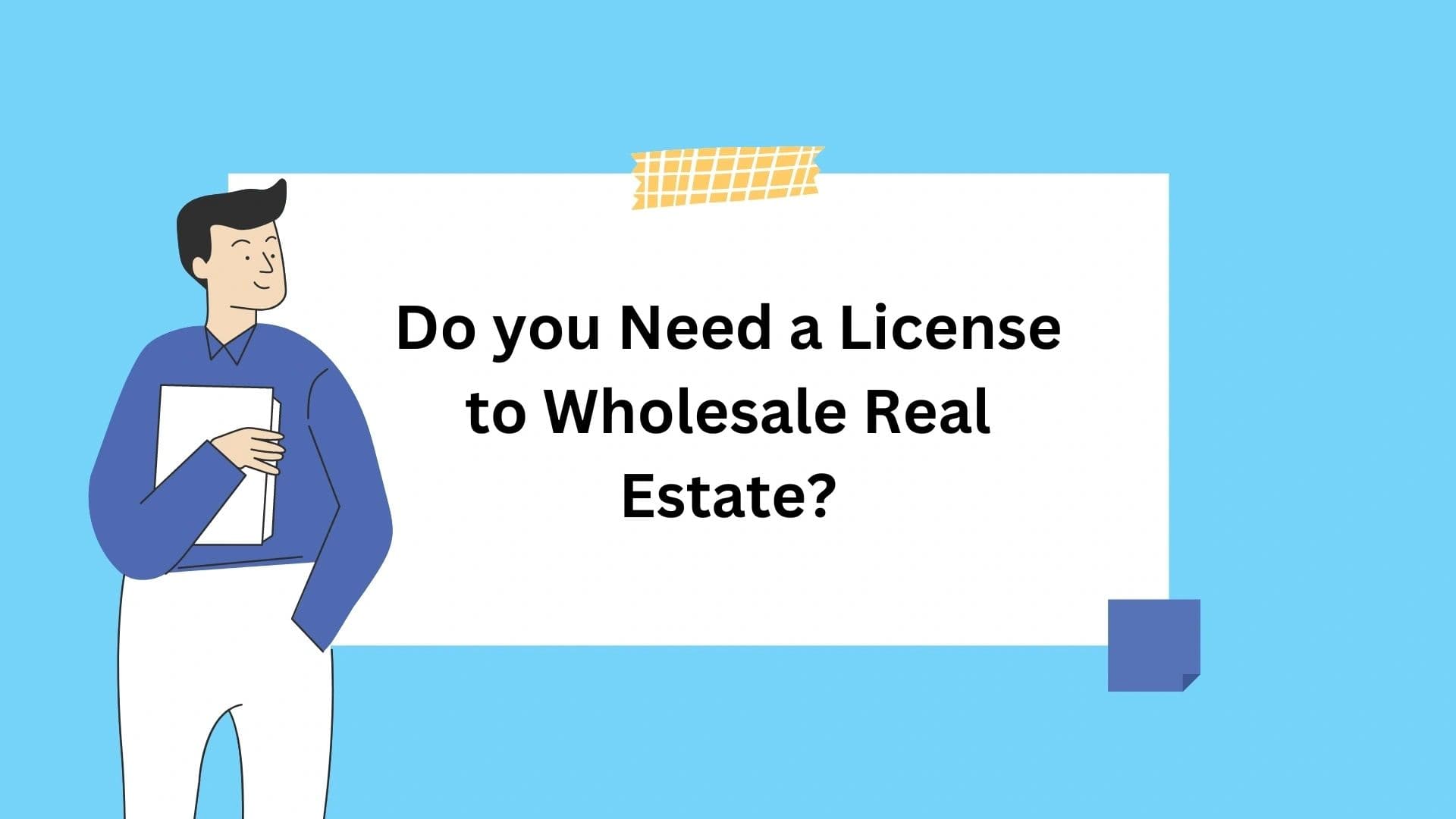 Do you Need a License to Wholesale Real Estate?