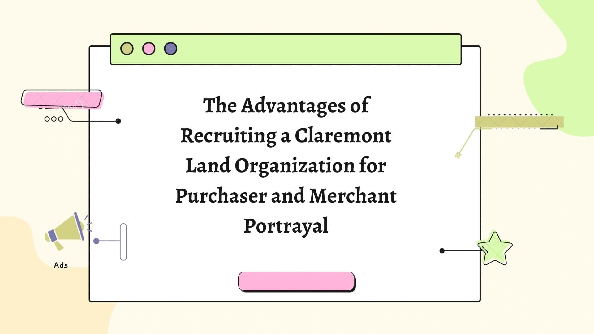 The Advantages of Recruiting a Claremont Land