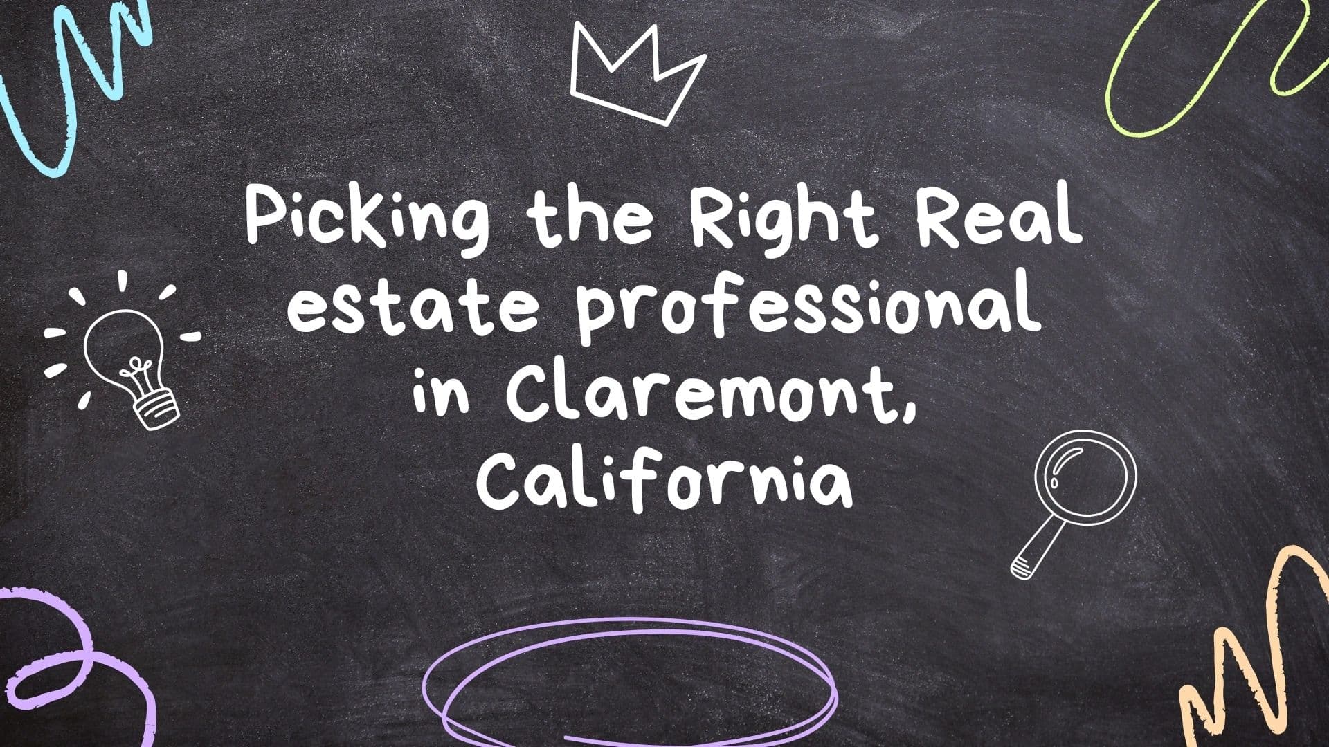 Picking the Real estate professional in Claremont, California