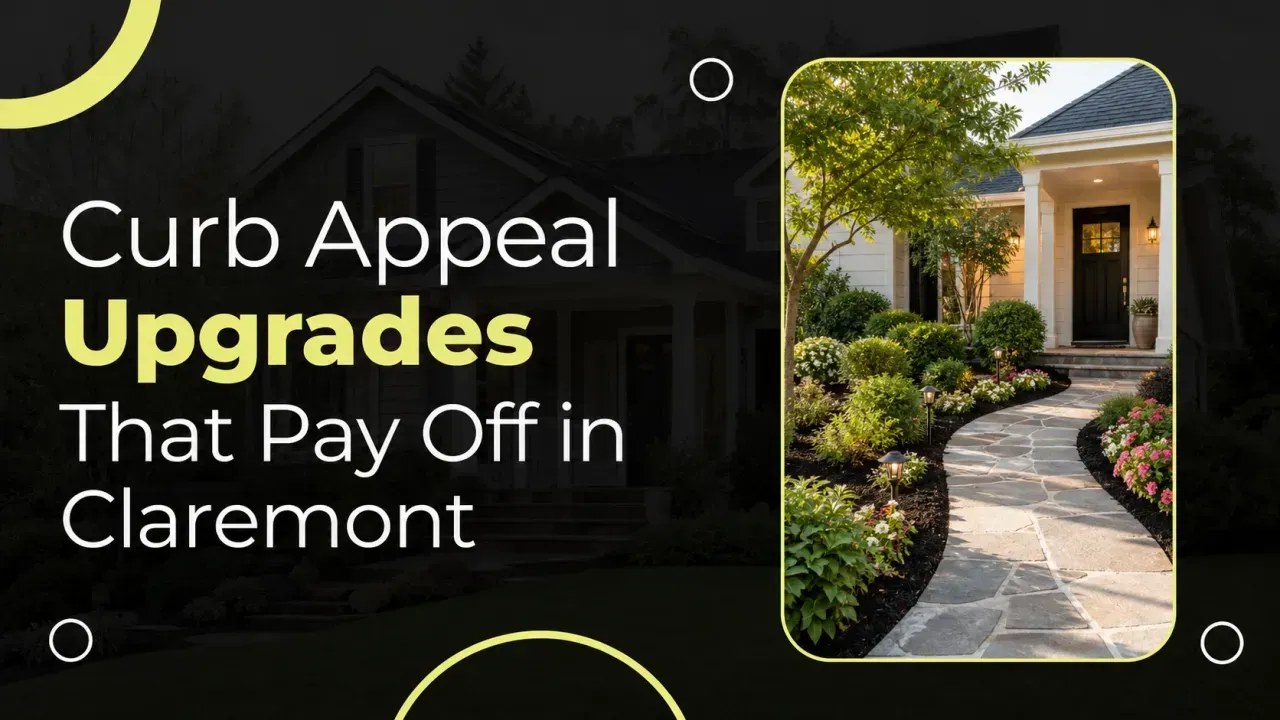 Curb Appeal Upgrades That Pay Off in Claremont